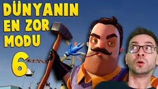 Dünyanın En Zor Modu Bölüm 6 Hello Neighbor Mod
