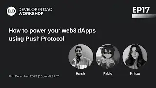 Web3 Tutorial 17: How to power your web3 dApps using PUSH Protocol