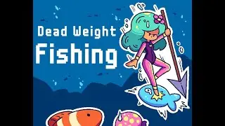 Dead Weight Fishing Gameplay Showcase