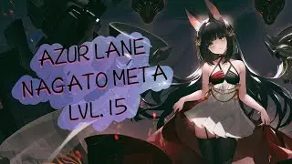 Azur Lane - Nagato META (Lvl. 15)
