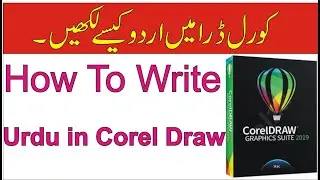 How To Import Urdu Text in CorelDraw in Urdu | Hindi