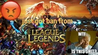 I just got ban from league of legends(for nothing)