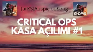 Critical Ops Kasa Açılım #1 Klan Alım Vardır