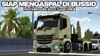 SIAP MENGASPAL DI BUSSID || MOD BUSSID TERBARU TRUCK MERCY AROCS TRACTOR HEAD SUPER DETAIL ADE ISKAN