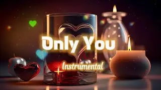 Only You - Instrumental