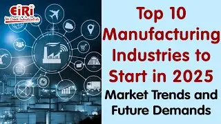 Top 10 Manufacturing Industries to Start in 2025