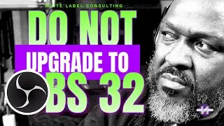 Wait on OBS 32...It's not ready yet.