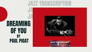 Dreaming of You by Paul Pigat Jazz Guitar Tab Transcription