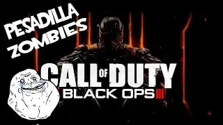 Cod: Black ops 3 pesadilla NIGHTMARES/ entre mis recuerdos