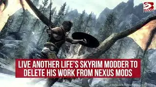 Live Another Life’s Skyrim modder to delete his work from Nexus Mods
