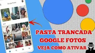 Proteja suas fotos e vídeos no Google fotos: Como ativar a pasta trancada 🔐