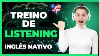 PRATIQUE SEU LISTENING OUVINDO INGLÊS NATIVO! - DOIS ÁUDIOS COM TRANSCRIÇÃO EM INGLÊS