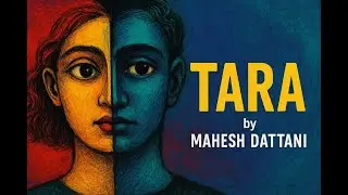 Summary and analysis of Tara by Mahesh Dattani
