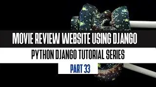 33. Edit Review with Permissions | Build Movie Review Website Using Django 2020