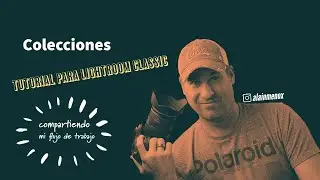 Cómo crear colecciones en Lightroom Classic