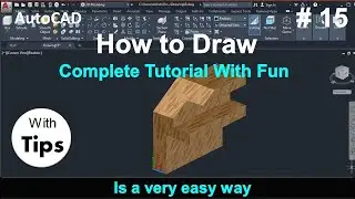 How to Draw in AutoCAD #15  ,  3d, cad, autocad, annex it ,design, ideas, creativity