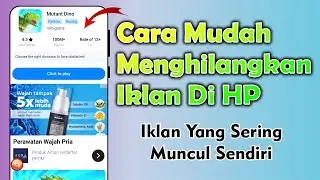 Cara Menghilangkan Iklan Di HP Yang Sering Muncul Sendiri