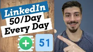 Why You Need To Send 50 Connection Requests EVERY Day On LinkedIn | The Free Way To Build Brand