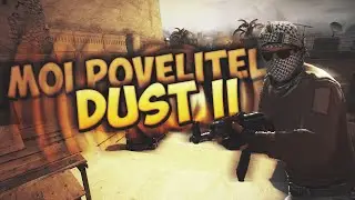 CS:GO DUST 2 MOI POVELITEL