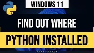 Learn How to Find Where Python is Installed in Windows Computer
