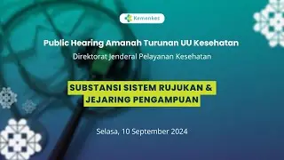 Public Hearing RPMK - Substansi Sistem Rujukan & Jejaring Pengampuan