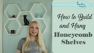 How to Build and Hang Honeycomb Shelves