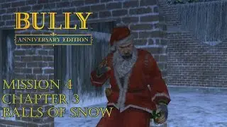 Bully: Anniversary Edition Android - Chapter 3 - Mission #30 - Balls of Snow