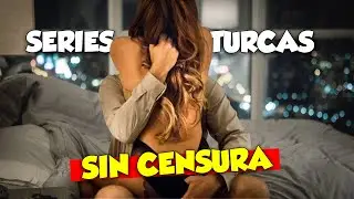 10 TURKISH SERIES FOR ADULTS WITH HOT AND FORBIDDEN PASSIONS