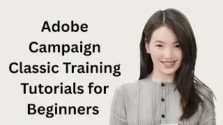 Adobe Campaign Classic Training Tutorials for Beginners | ACC Training Tutorials