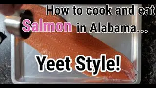 How to Cook and Eat Salmon in Alabama (2)