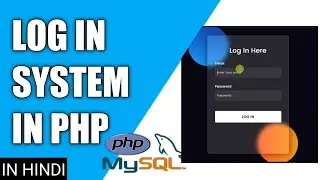 How to Create a Log in System in php in hindi | Secure Login System with PHP and MySQL