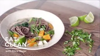 Buckwheat Noodles, Bok Choy and Sweet Potatoes in Miso Broth - Eat Clean with Shira Bocar