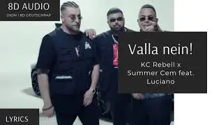 [8D Audio] KC Rebell x Summer Cem feat. Luciano - valla nein! I DEUTSCHRAP 8D + LYRICS
