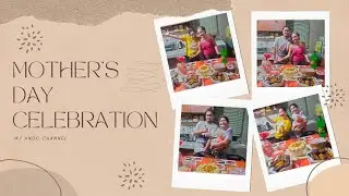 HAPPY MOTHER'S DAY | A Mother's Day Celebration