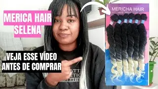 CABELO ORGÂNICO MERICA HAIR SELENA -  RESENHA