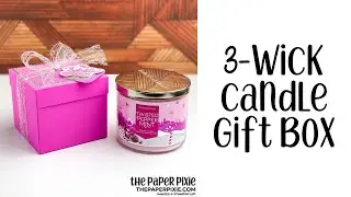 3-Wick Candle Gift Box Tutorial