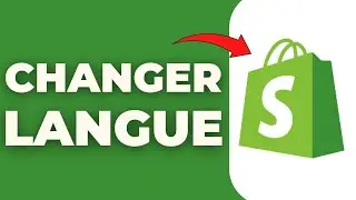 Comment Changer La Langue Sur Shopify ( FACILE )