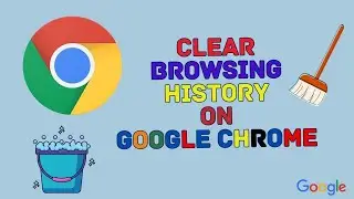 How To Clear Browsing History on Google Chrome.