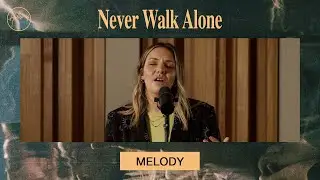 Never Walk Alone | Melody Tutorial