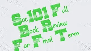 SOC101 Final Term Preparation! SOC101 Short Lectures! SOC101 SOC101 Final Exam ! SOC101 Short Notes