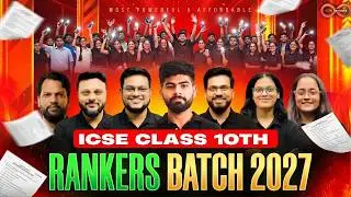 🔥 ICSE Class 10th | Ranker Batch 2027 Orientation #MostPowerfulandAffordableBatch