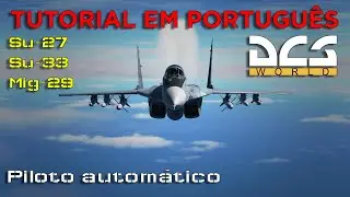Tutorial DCS: Su-27/Su-33/Mig-29 - Piloto Automático