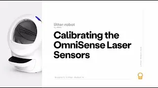 How to calibrate the OmniSense Laser Sensors | Litter-Robot 4