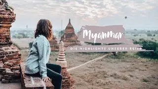 Drei Wochen in Myanmar: Unsere Highlights