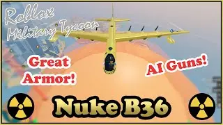Nuke B36, A B52 That Is Capable of Defending Itself Military Tycoon Roblox