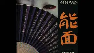 Noh Mask - Oriented (1984) FULL ALBUM VINYL