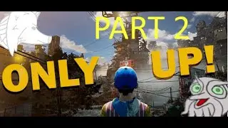 Well when you put it like that... - Voice and Wolf Play Only Up! Part 2
