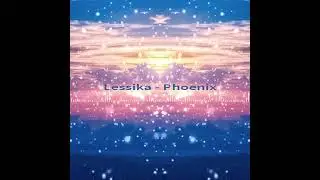 Lessika - Phoenix (preview)