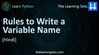 Rules to Write a Variable Name in Python (Hindi) | The Learning Setu