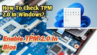 How to Enable TPM 2.0 in Bios | Check (Trusted Plate Forum Module) in windows?